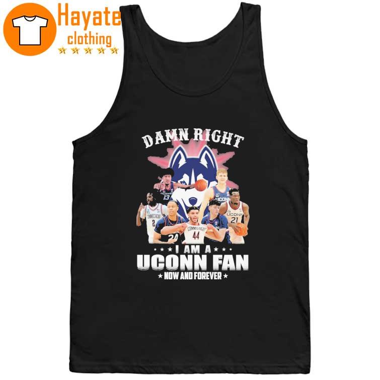 Top Damn Right I Am a Uconn Fan 2023 Shirt Top Damn Right I Am a Uconn Fan 2023 Shirt