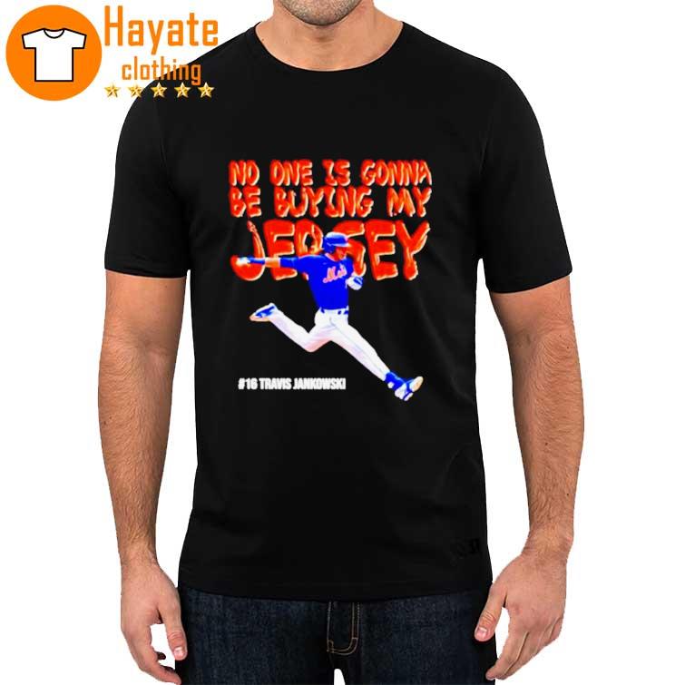 Travis JankowskI no one is gonna be buying my Jersey Shirt
