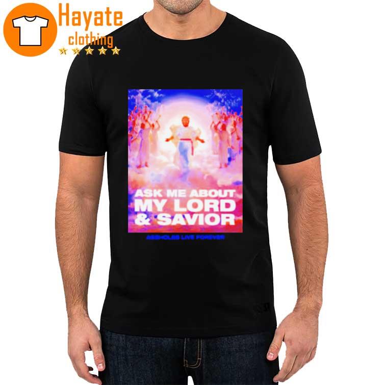 Trump Ask me about my lord and savior Shirt