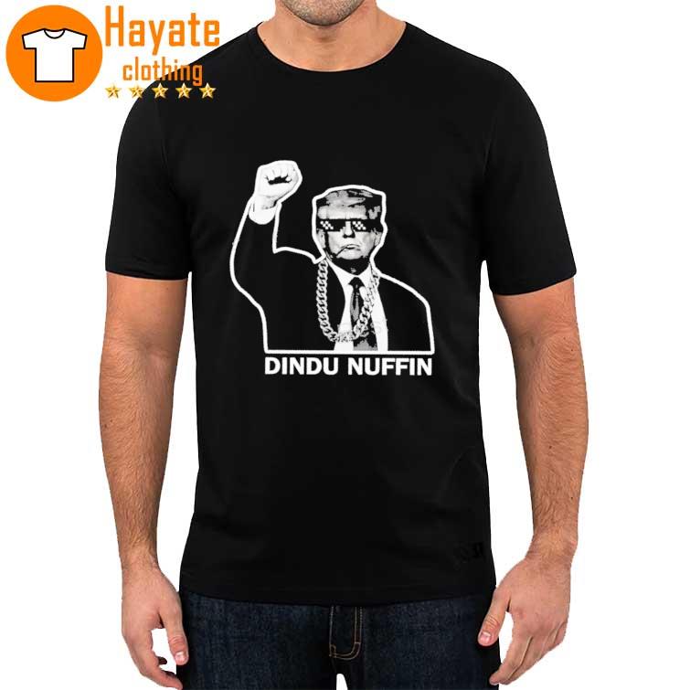 Trump Dindu Nuffin Shirt