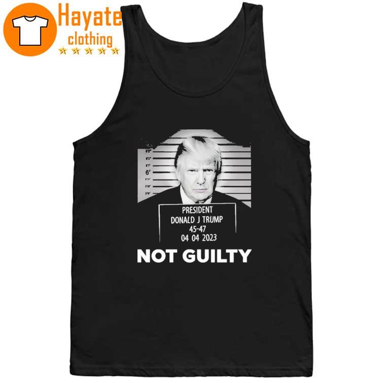 Trump Not Guilty Shirt Trump Not Guilty Shirt