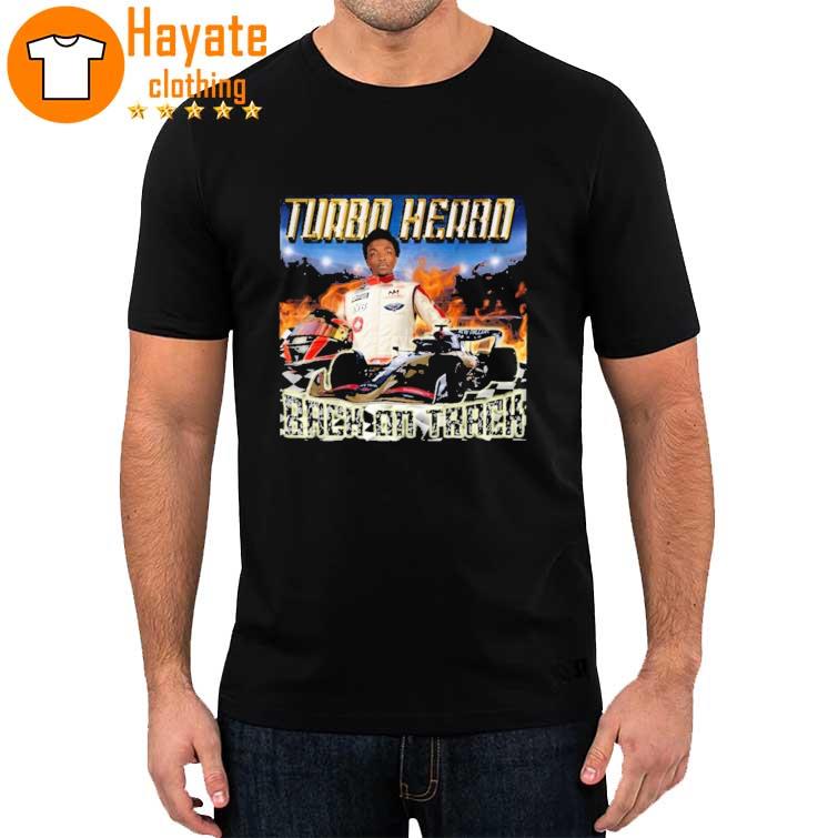 Turbo Herbo Back On Track Shirt