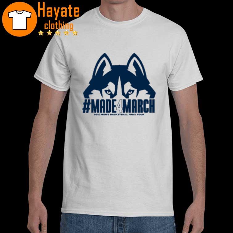 Uconn Made 4 March 2023 Men’s Basketball Final Four Shirt