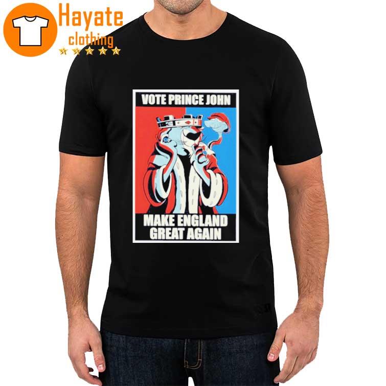 Vote prince John make England great again Shirt