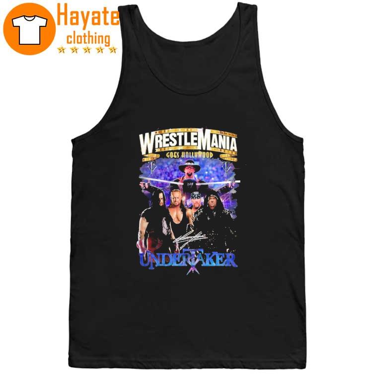Wrestlemania Goes Hollywood Undertaker signature Shirt Wrestlemania Goes Hollywood Undertaker signature Shirt