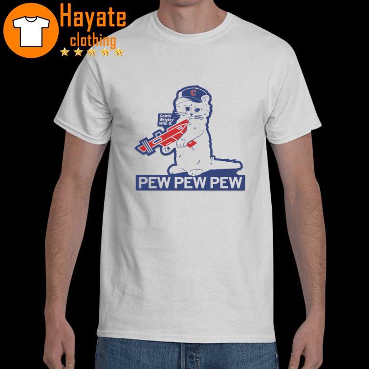 Wrigley With It Pew Pew Pew Shirt