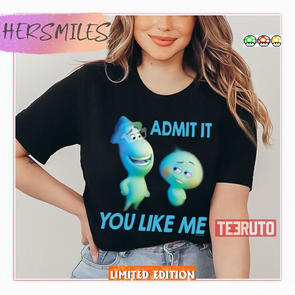 Admit It You Like Me Soul Movie Shirt