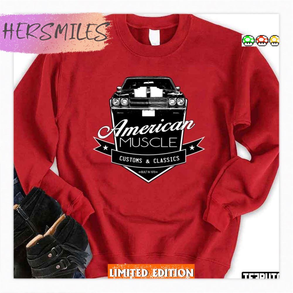 American Muscle Chevelle Customs &amp Classics Shirt
