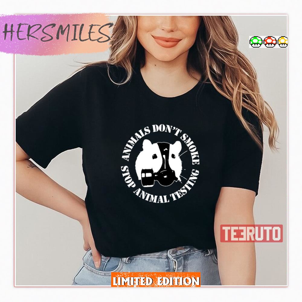 Animals Dont Smoke Stop Animal Testing Graphic Shirt