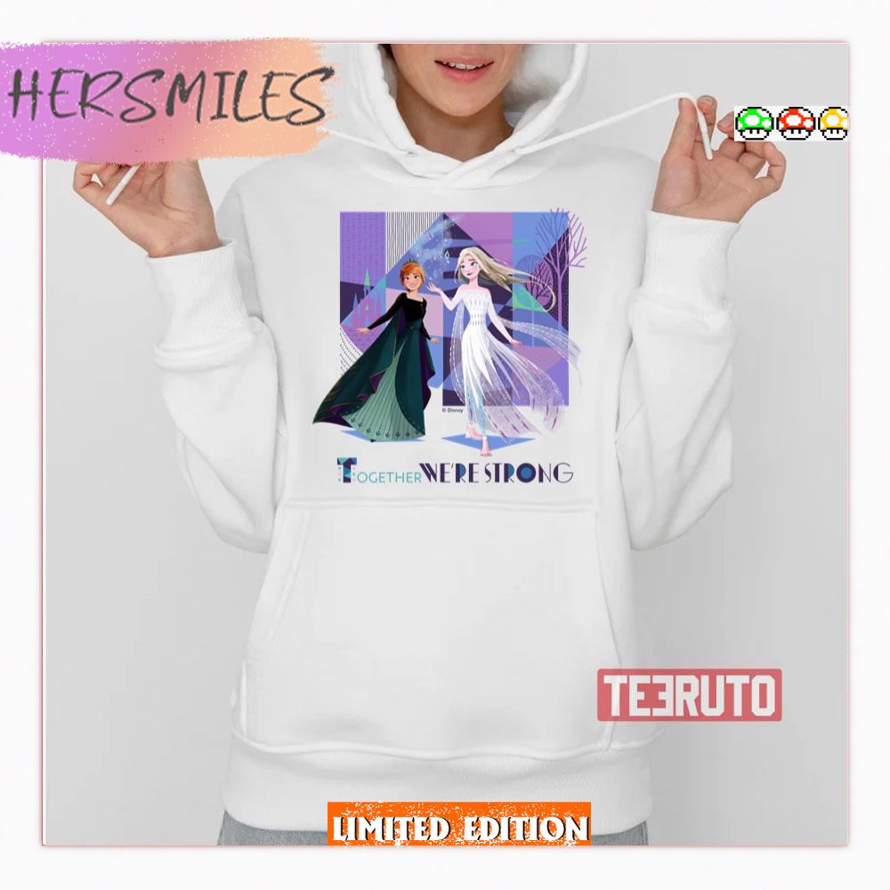 Anna &amp Elsa Together We’re Strong Frozen Shirt