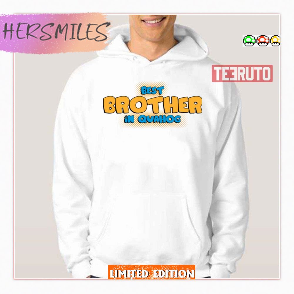 Best Brother In Quahog Family Guy Shirt