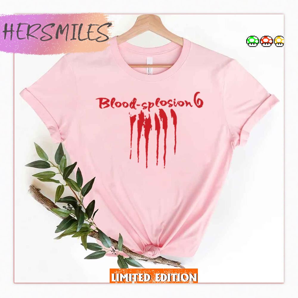 Blood Splosion 6 From One Day At A Time Shirt Blood Splosion 6 From One Day At A Time Shirt