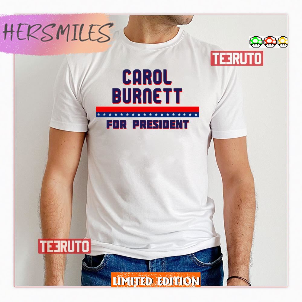 Carol Burnett For President Graphic Shirt