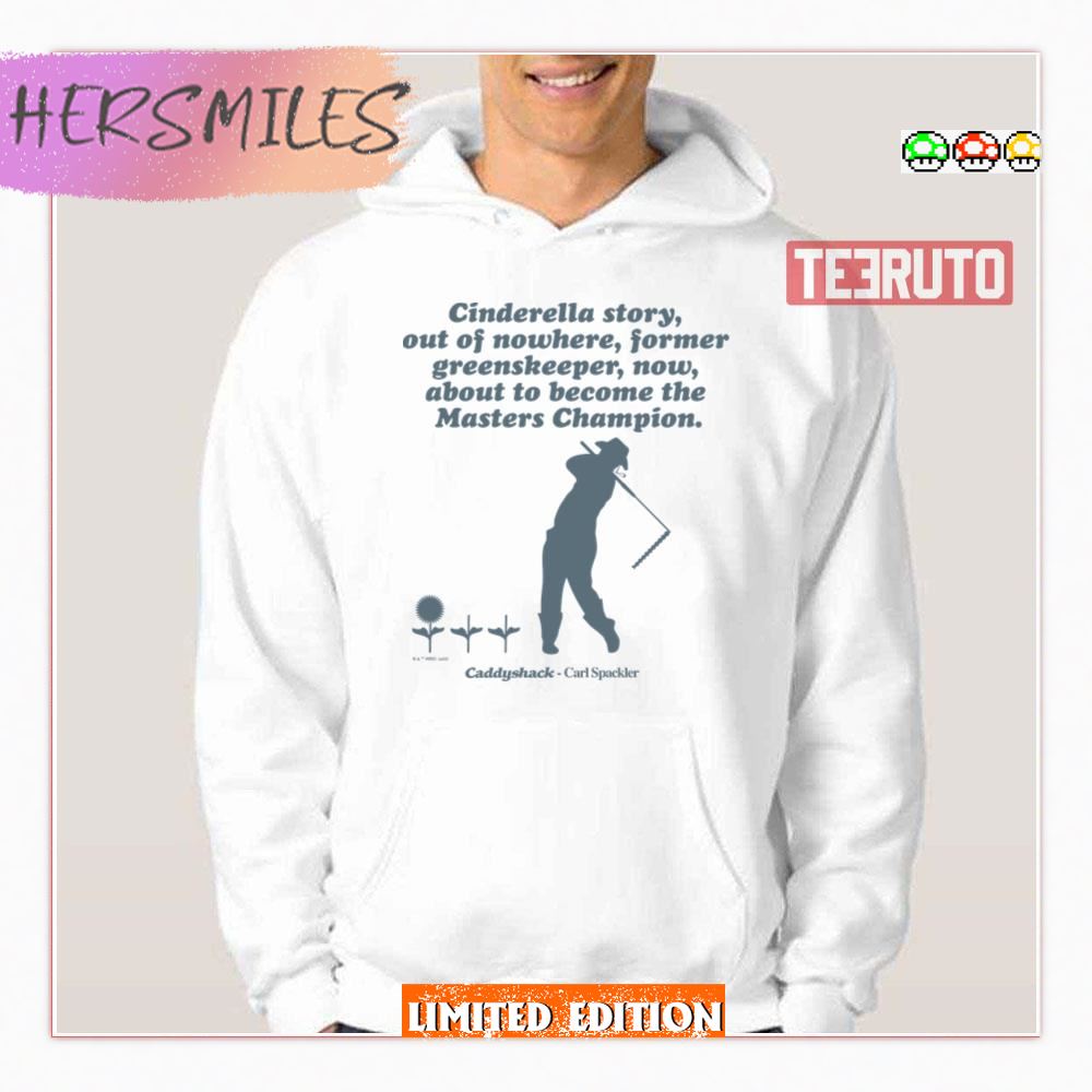 Cindrella Story Caddyshack Shirt