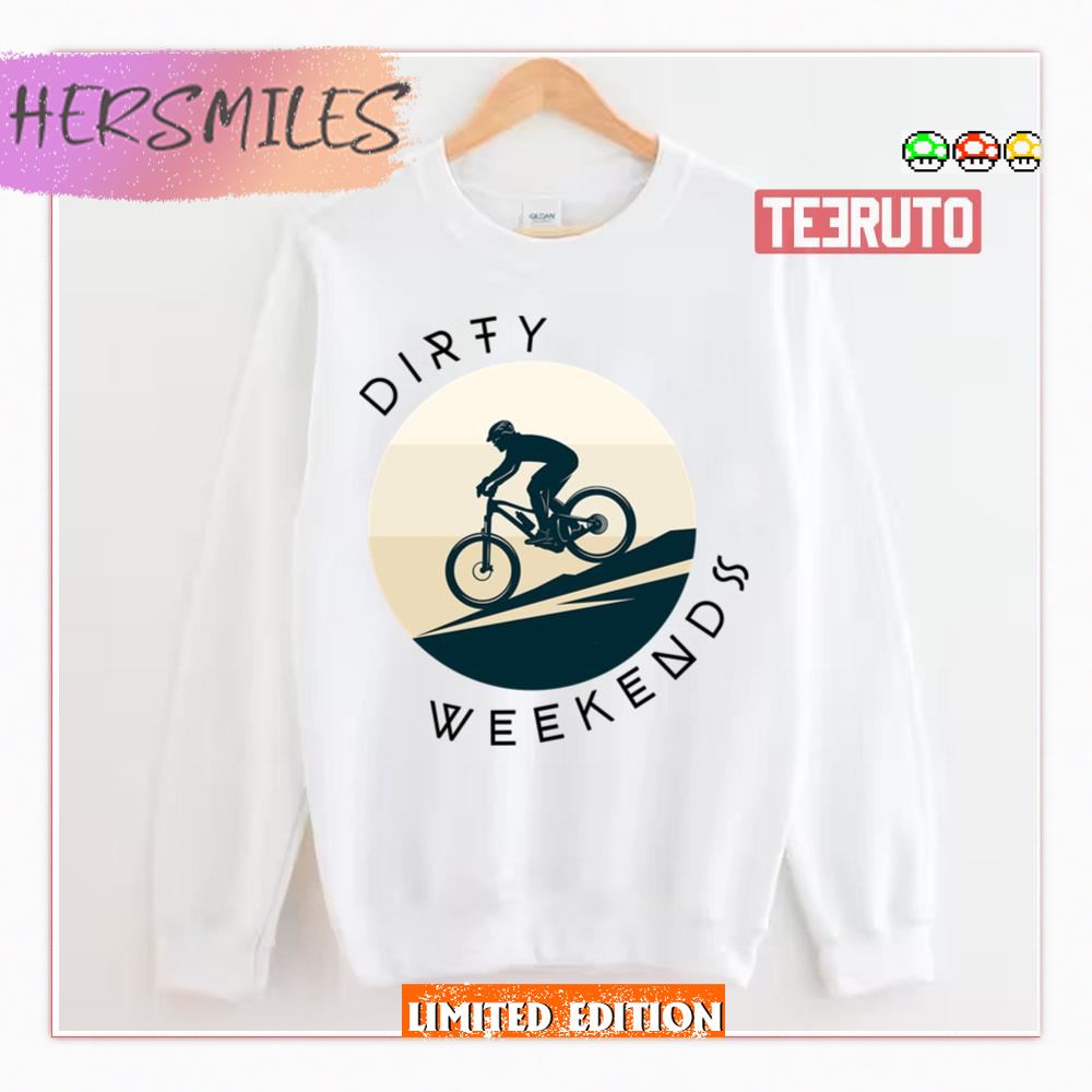 Dirty Weekend Biking Adventure Sweatshirt
