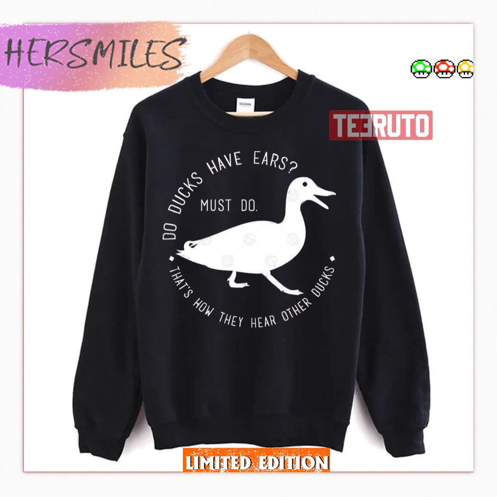 Do Ducks Have Ears Good Omens Sweatshirt