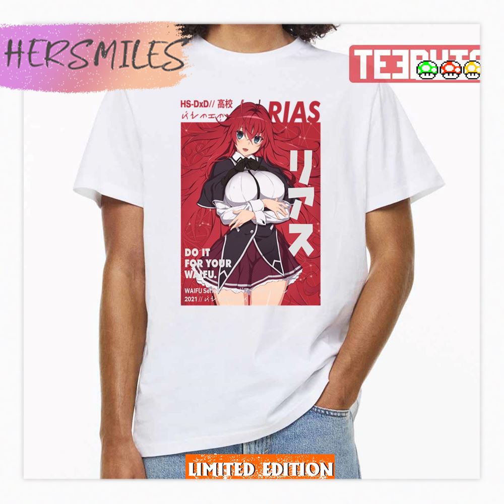 Do It For Your Waifu High School Dxd Rias Gremory Artwork Shirt