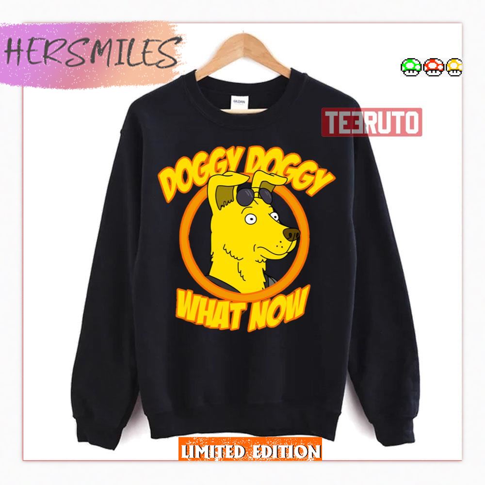 Doggy Doggy What Now Bojack Horseman Shirt Doggy Doggy What Now Bojack Horseman Shirt