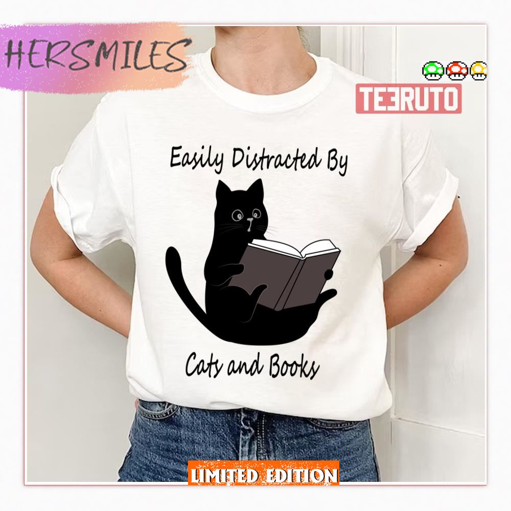 Easily Distracted By Cats And Books Cute Cat Gift Shirt