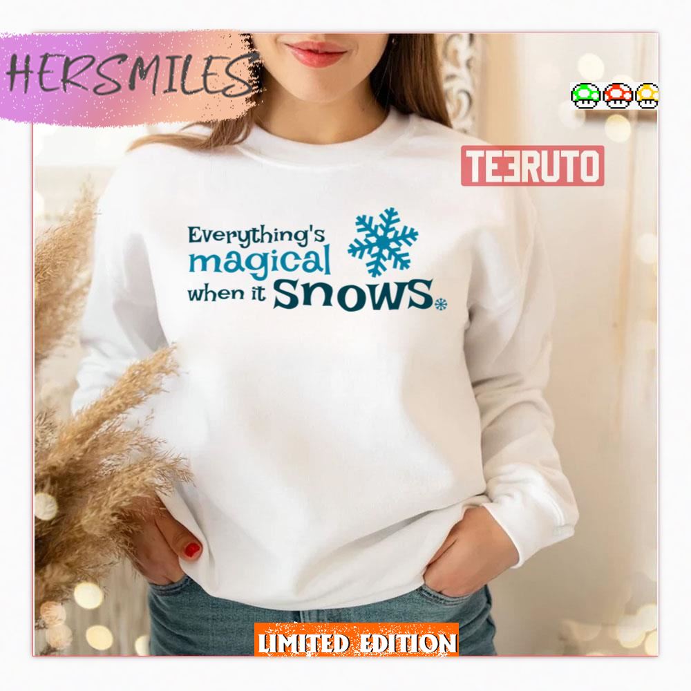 Everything Is More Magical When It Snows Gilmore Shirt Everything Is More Magical When It Snows Gilmore Shirt