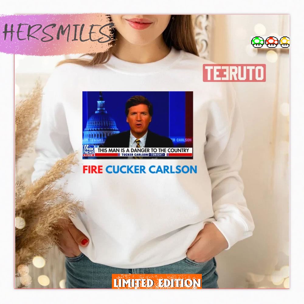 Fire Tucker Carlson On The New Shirt Fire Tucker Carlson On The New Shirt