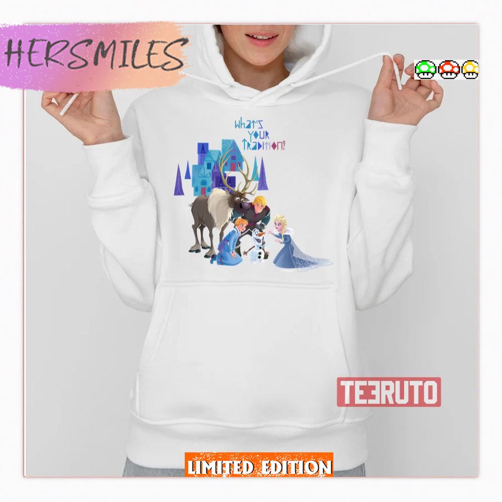 Frozen What’s Your Tradition Shirt