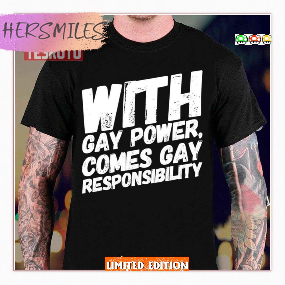 Gay Power Gay Responsibility One Day At A Time Shirt