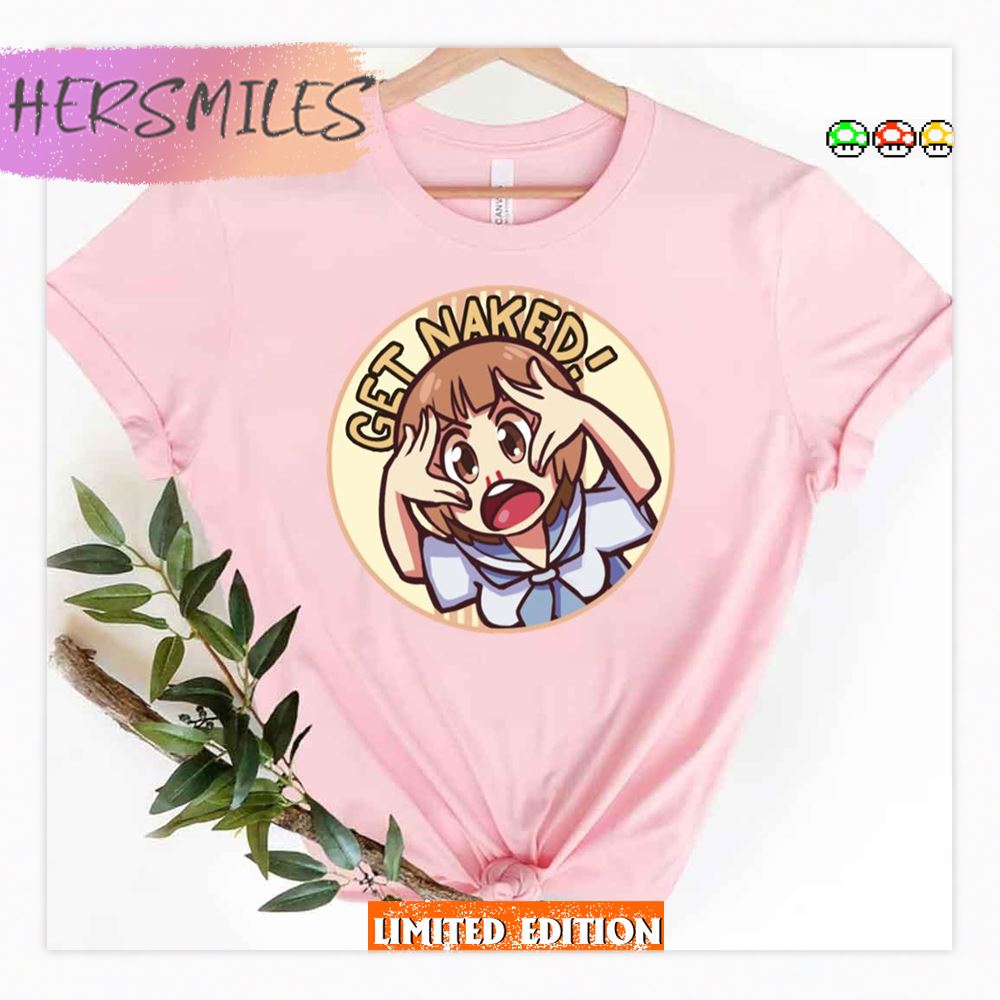 Get Naked Mako Mankanshoku Shirt Get Naked Mako Mankanshoku Shirt