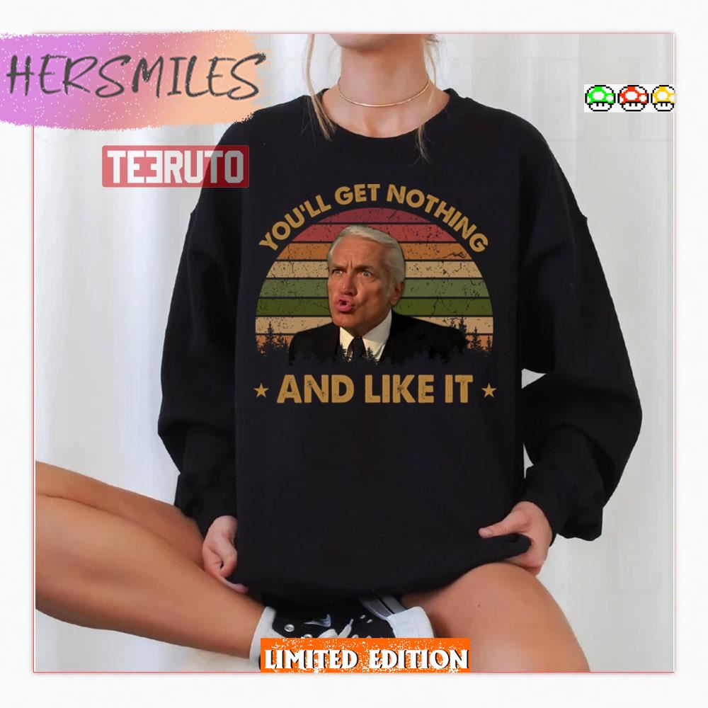 Get Nothing And Like It Caddyshack Shirt