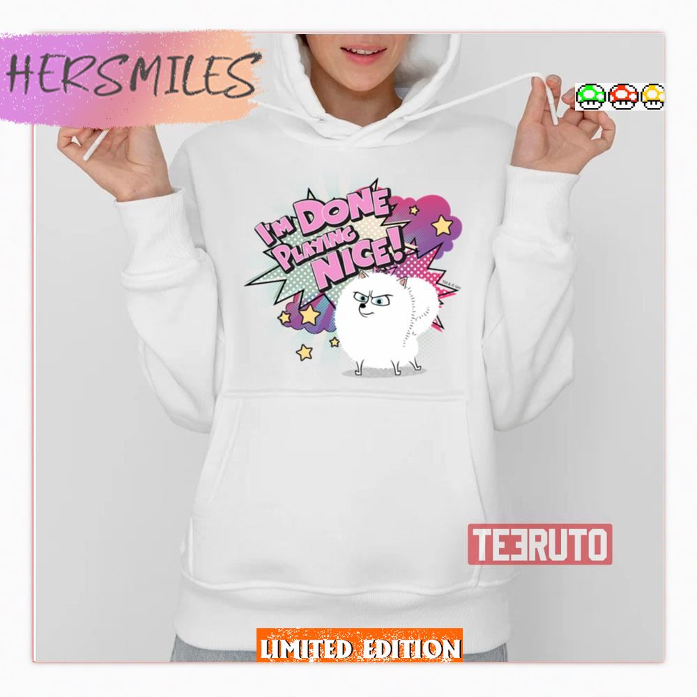 Gidget I’m Done Playing Nice Secret Life Of Pets Shirt