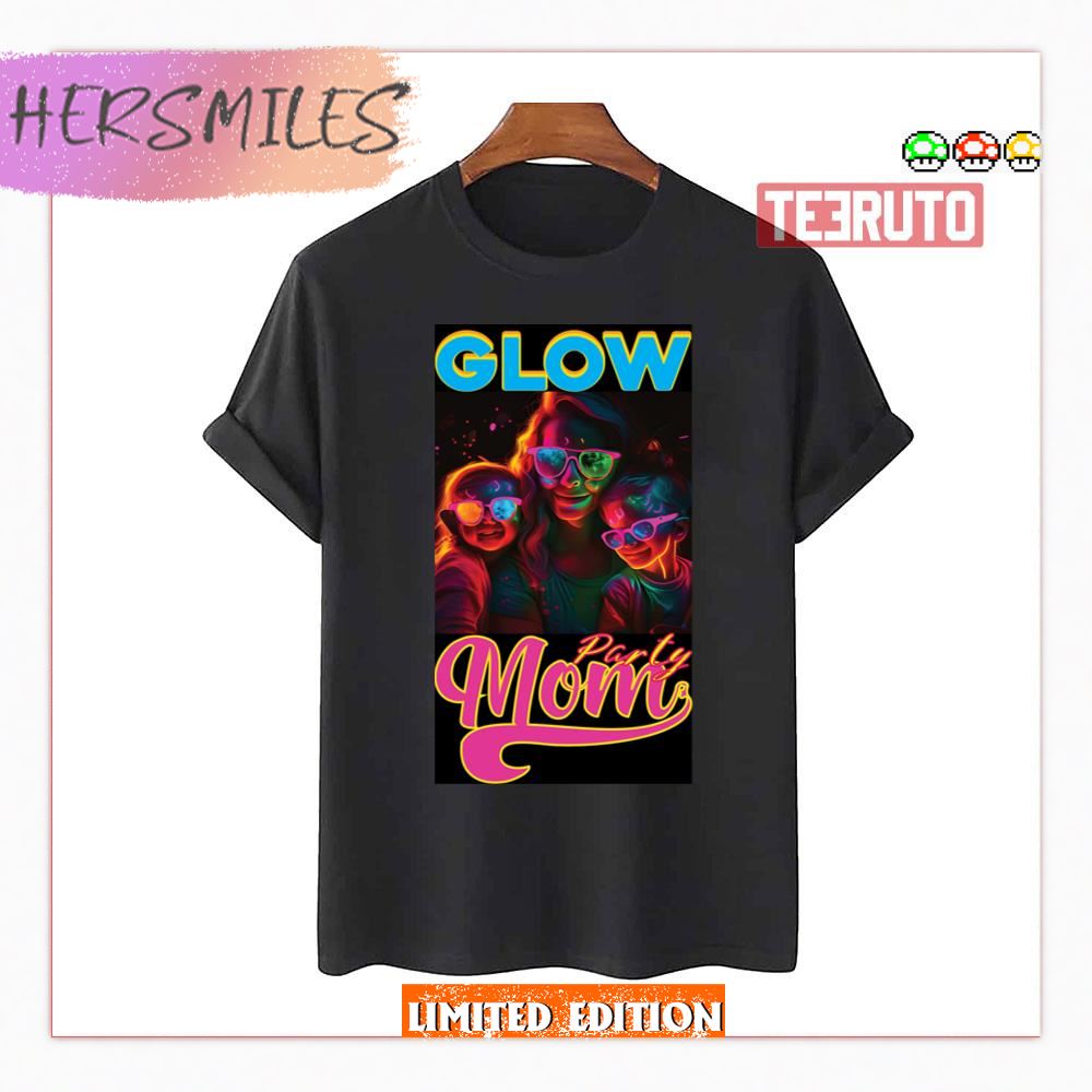 Glow Party Mom Shirt