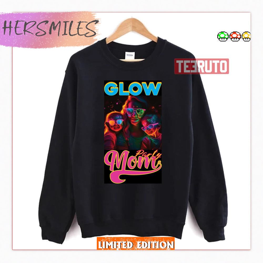 Glow Party Mom Shirt Glow Party Mom Shirt