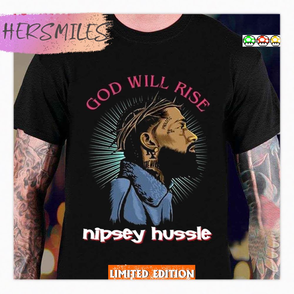 God Will Rise Nipsey Hussle Artwork Shirt