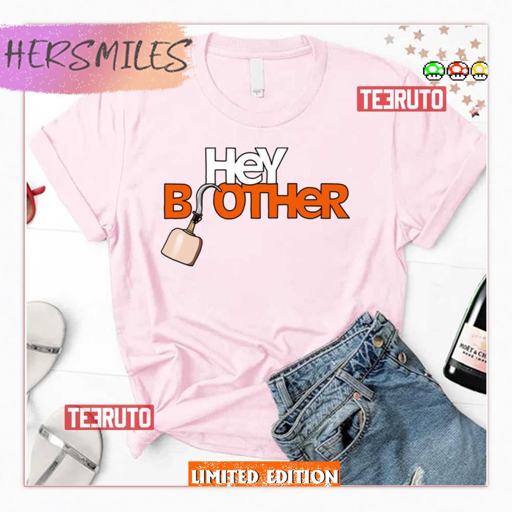 Hey Brother Arrested Development Shirt