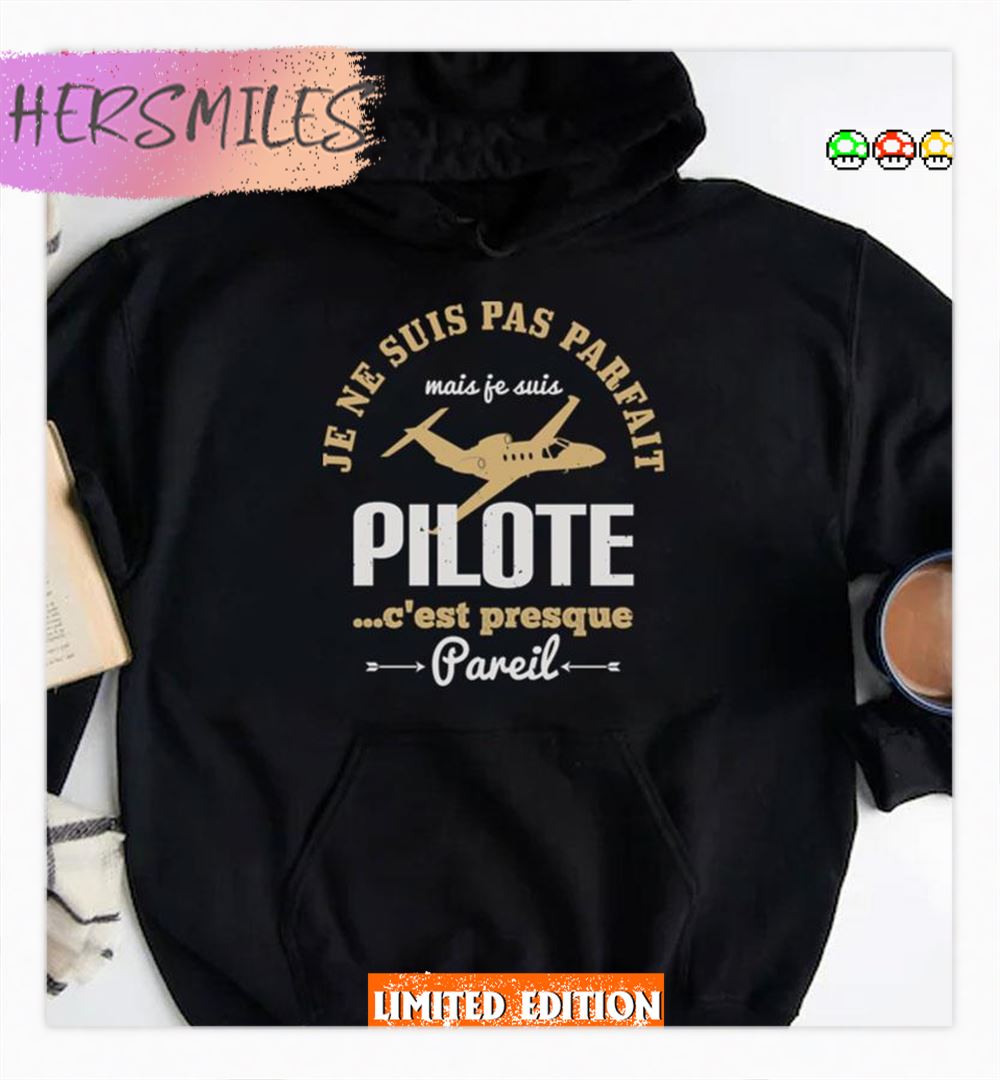 I Am Not Perfect But I Am An Airplane Pilot Shirt