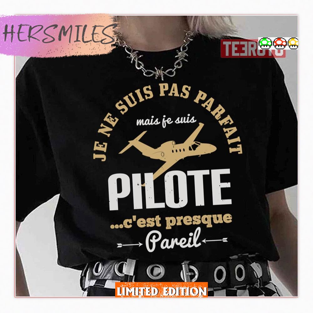 I Am Not Perfect But I Am An Airplane Pilot Shirt