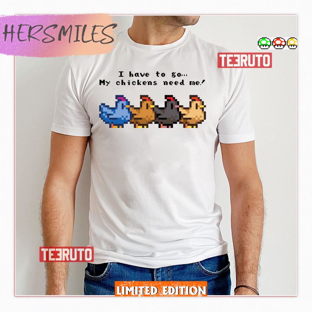 I Have To Go My Chickens Need Me Stardew Valley Tank Top I Have To Go My Chickens Need Me Stardew Valley Tank Top