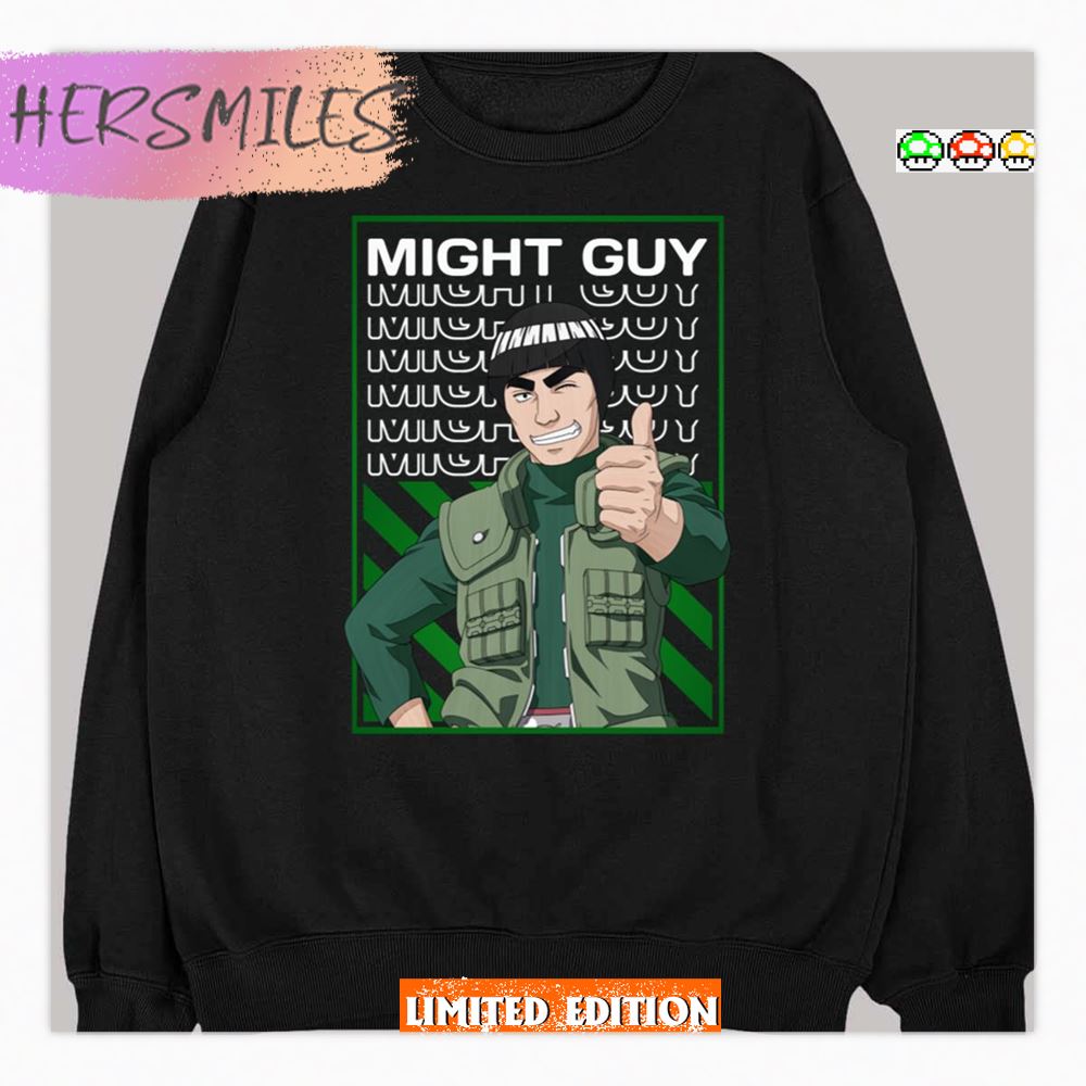 I Like It Might Guy Naruto Shippuden Shirt