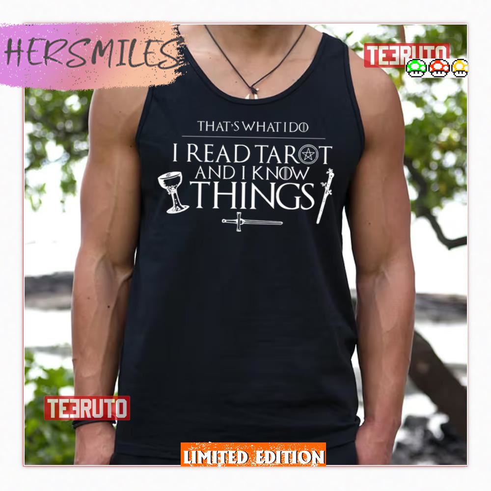 I Read Tarot And I Know Things Black Shirt