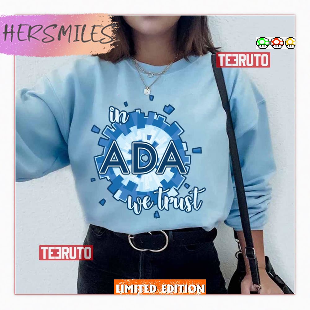 In Ada We Trust Shirt