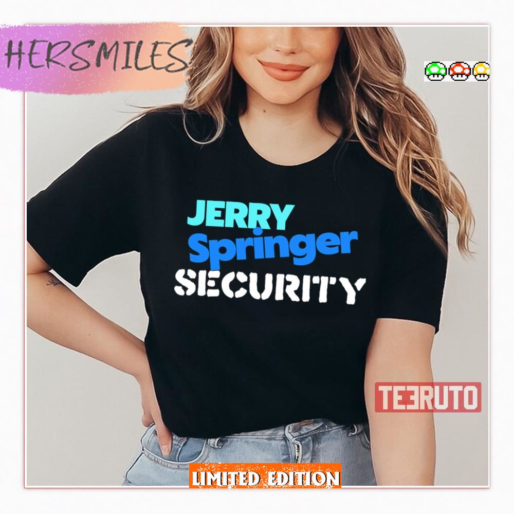 Jerry Springer Security Shirt
