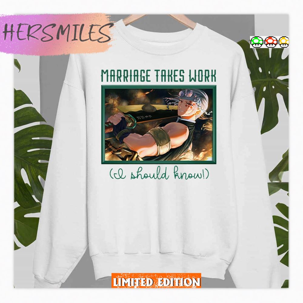 Marriage Takes Work You Should Know Demon Slayer Shirt Marriage Takes Work You Should Know Demon Slayer Shirt