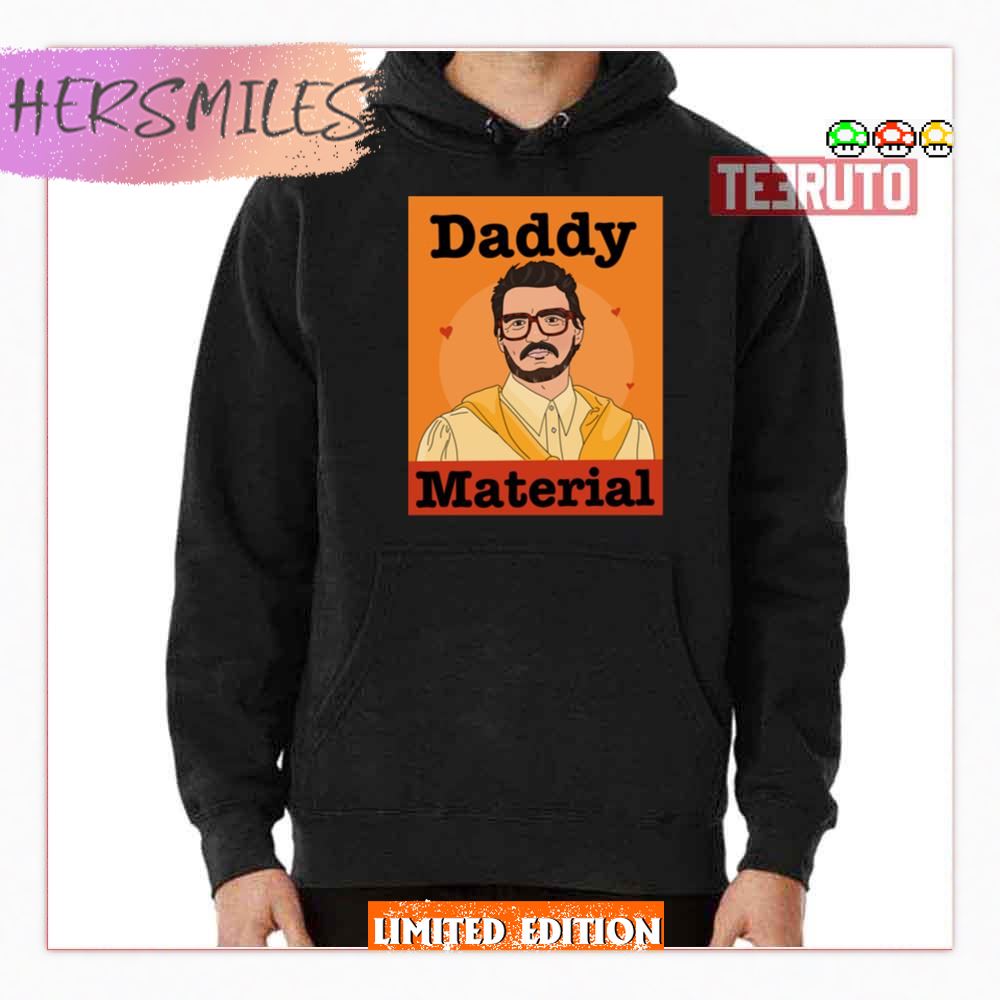 Pedro Pascal Daddy Material Shirt