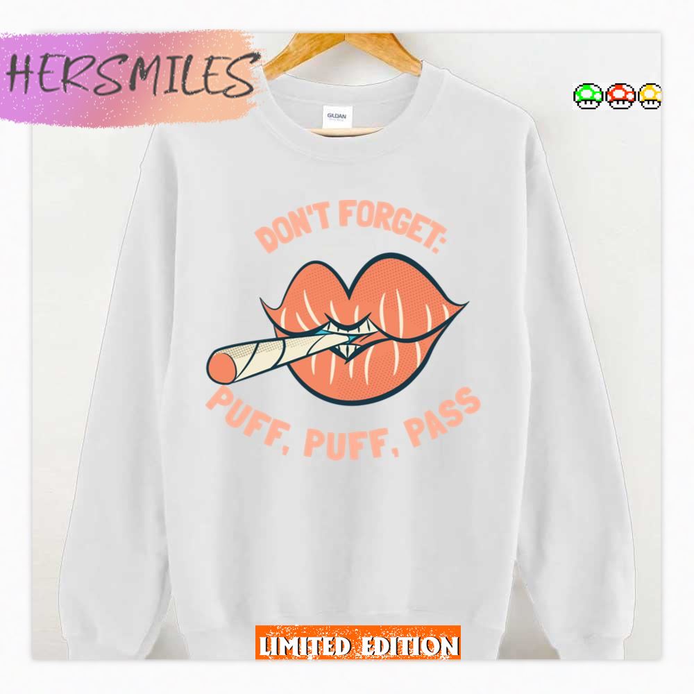 Puff Puff Pass 420 Cannabis Lips Joint Shirt Puff Puff Pass 420 Cannabis Lips Joint Shirt