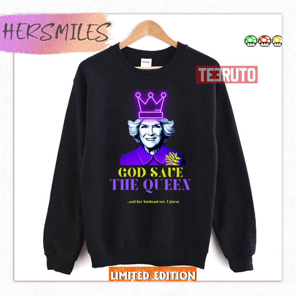 Queen Camilla Coronation God Save The Queen And Her Husband King Charles Iii Shirt Queen Camilla Coronation God Save The Queen And Her Husband King Charles Iii Shirt