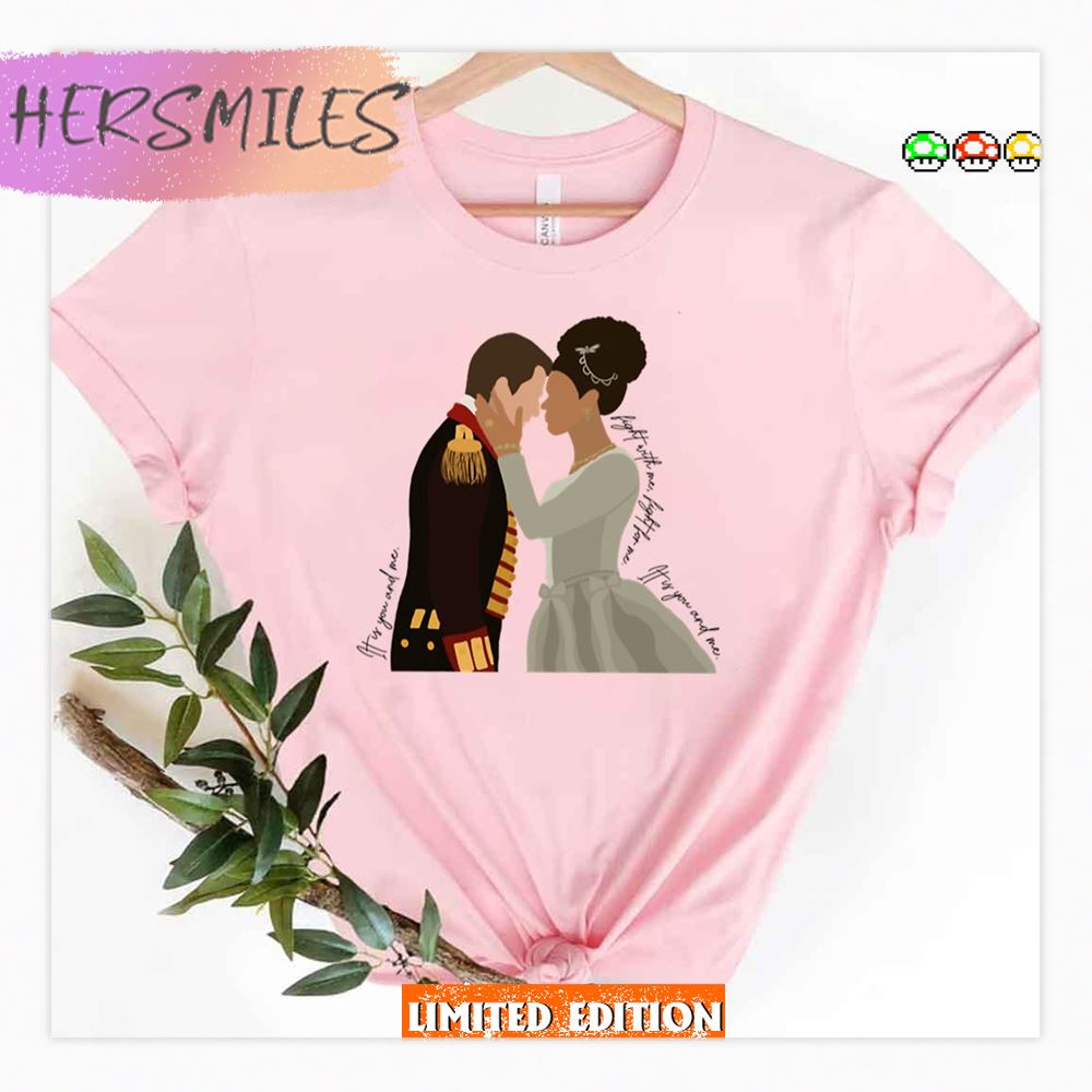 Queen Charlotte And George A Bridgerton Story Fight With Me Fight For Me Bridgerton Shirt Queen Charlotte And George A Bridgerton Story Fight With Me Fight For Me Bridgerton Shirt