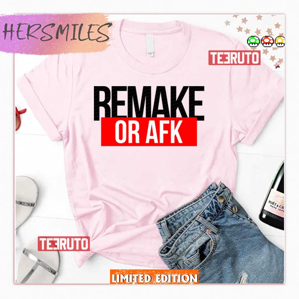 Remake Or Afk Logo Shirt
