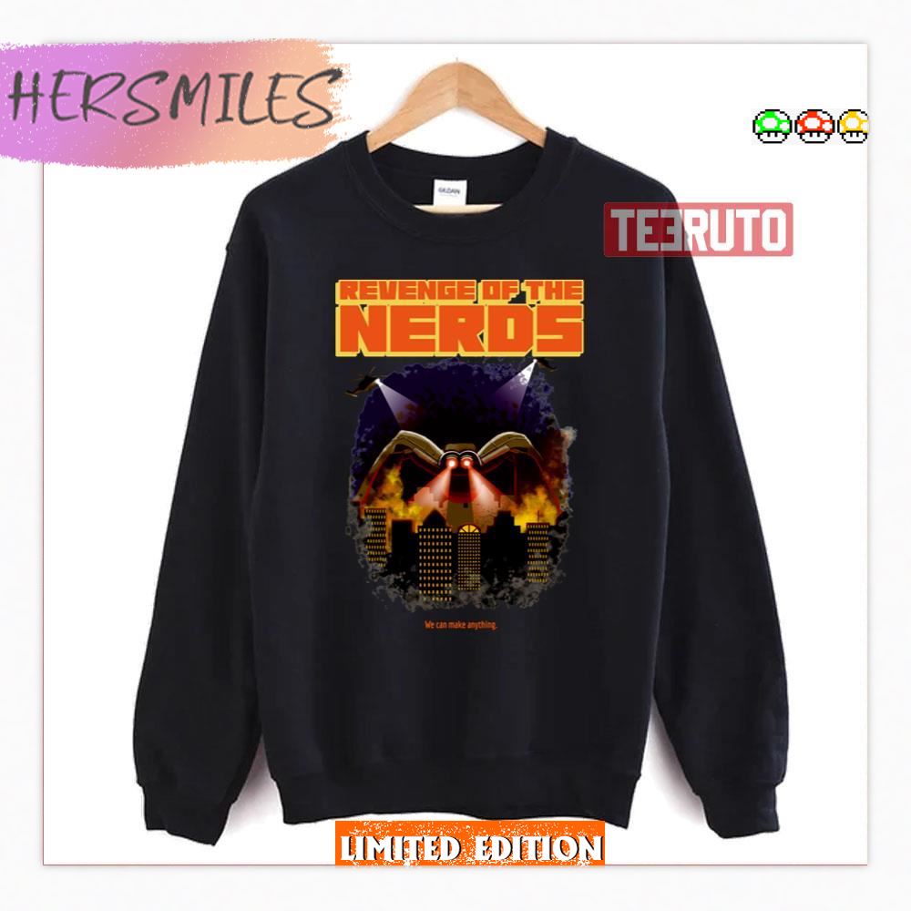 We Can Make Anything Revenge Of The Nerds Sweatshirt