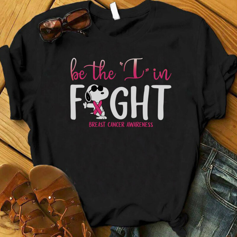 Be The “I” In Fight Snoopy Breast Cancer Awareness Shirt, Think Pink, Support Breast Cancer Awareness, Pink Ribbon Shirt, Survivor Shirts