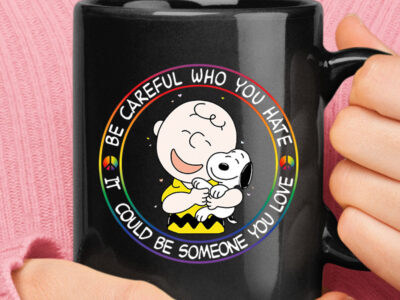 Careful Who You Hate Someone You Love Snoopy Love And Peace Mug
